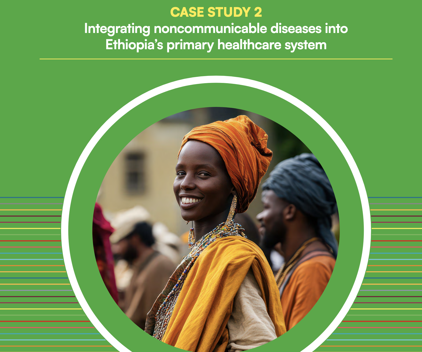 Integrating NCDs into Ethiopia's primary healthcare system - Systems that Save Lives case study 2 