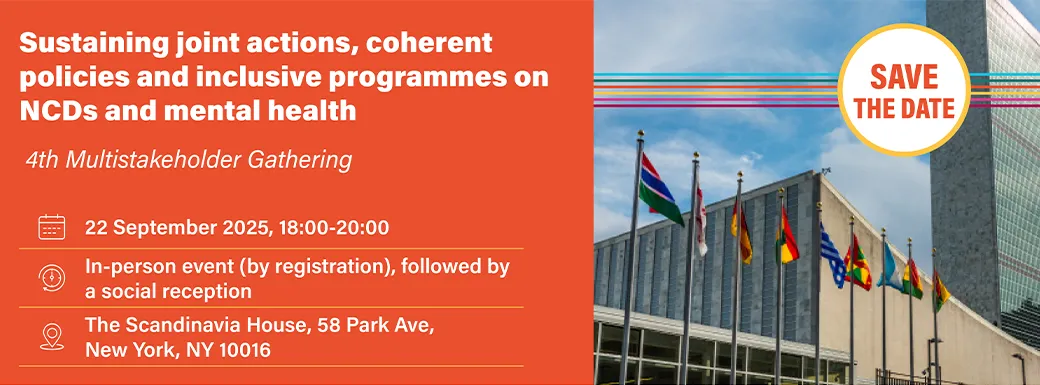  Sustaining joint actions, coherent policies and inclusive programmes on NCDs and mental health. Fourth Multistakeholder Gathering