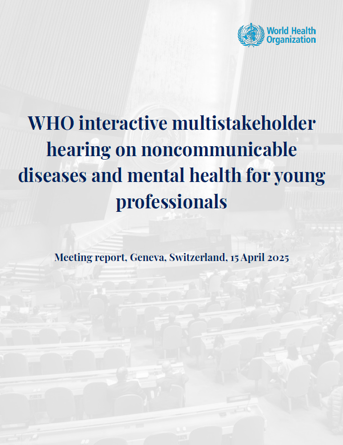 WHO interactive multistakeholder hearing on noncommunicable diseases and mental health for young professionals