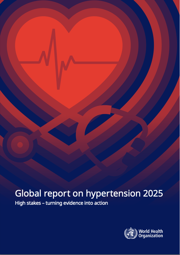 Global report on hypertension 2025: high stakes: turning evidence into action
